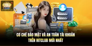 Cơ Chế Bảo Mật Và An Toàn Tài Khoản Trên Hitclub Mới Nhất