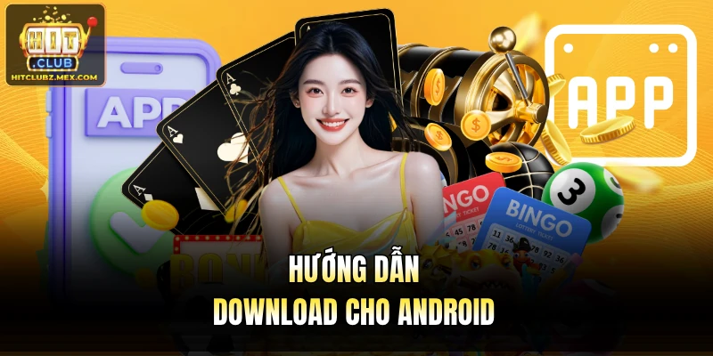 Hướng dẫn download cho Android
